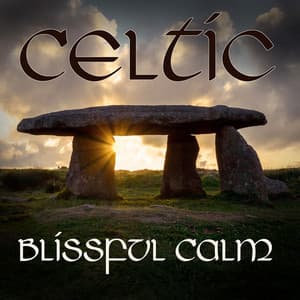 Celtic Blissful Calm - Nature Soundscapes, Deep Relaxation, Celtic Stress Relief - Unleash Blissful Calm
