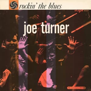 Rockin' the Blues - Big Joe Turner