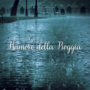 Suoni Rilassanti: Rumore della Pioggia - Pioggia rilassante