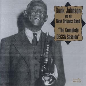 The Complete Decca Session - Bunk Johnson And His New Orleans Band