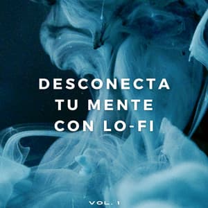 Desconecta Tu Mente Con Lo-Fi Vol. 1 - Latidos De Rap