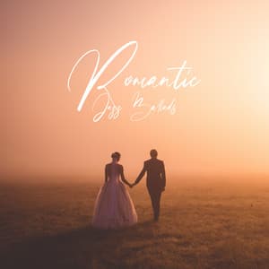 Romantic Jazz Ballads: Perfect Moments for Two, Cheerful Mood, A Loving Soul - Jazz Music Collection
