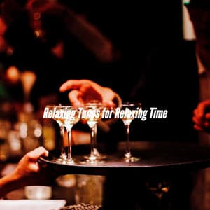 Relaxing Tunes for Relaxing Time - Classic Jazz
