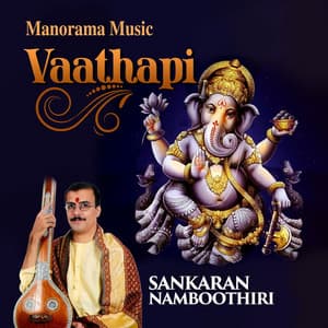 Vaathapi - M. K. Sankaran Namboothiri