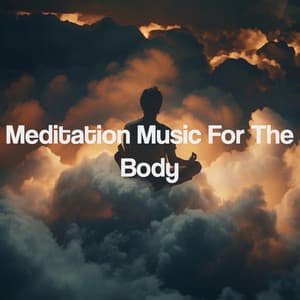 Meditation Music For The Body - Kundalini: Yoga, Meditation, Relaxation
