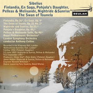 Sibelius: Finlandia, En Saga, Pohjola's Daughter, Pelleas and Melisande, Nightride and Sunrise, the Swan of Tounela - Jean Sibelius
