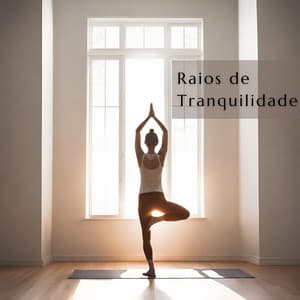 Raios de Tranquilidade: Melodias para Yoga - Yoga Clube para Relaxar