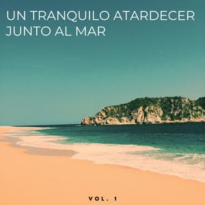 Un Tranquilo Atardecer Junto Al Mar Vol. 1 - Lista de reproducción de Lofi