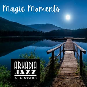 Magic Moments - Arkadia Jazz All-Stars