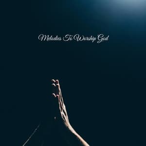 Melodies To Worship God - Praise and Worship Orchestra