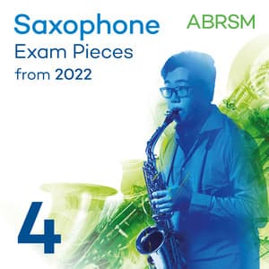 Saxophone Exam Pieces from 2022, ABRSM Grade 4 - ABRSM
