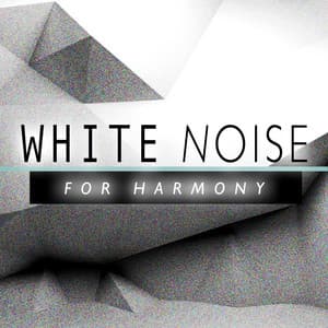 White Noise for Harmony - White Noise For Baby Sleep