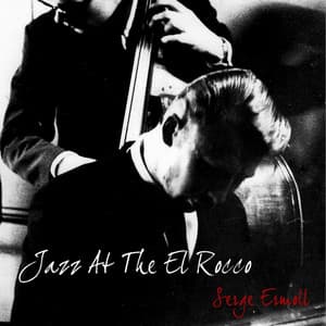 Jazz At The El Rocco - Serge Ermoll