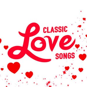 Classic Love Songs - Love Songs Music