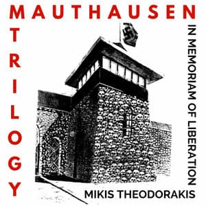 Mauthausen Trilogy - Mikis Theodorakis