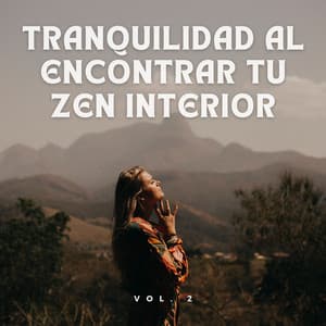 Experiencia De Tranquilidad Y Calma Vol. 2 - Música Tranquila para Cafe
