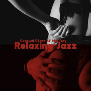 Sensual Start of the Day: Relaxing Jazz for a Couple. Magnetic Vibes, Magical Time Together, Romantic Mood - Romantic Smooth Jazz Artist