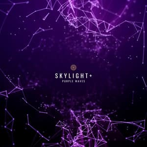 Purple Waves - Skylight+