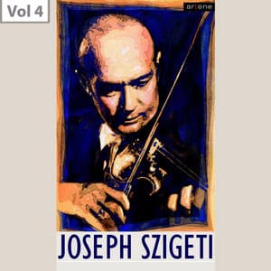 Joseph Szigeti, Vol. 4 - Royal Concertgebouw Orchestra