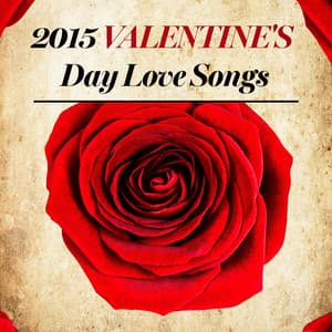 2015 Valentine's Day Love Songs - Absolute Smash Hits