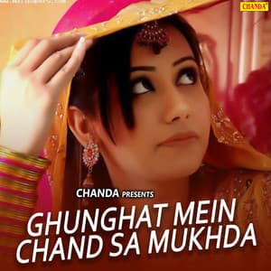 Ghunghat Mein Chand Sa Mukhda - Anjali Jain