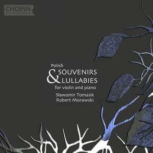 Polish Souvenirs & Lullabies - Chopin University Press