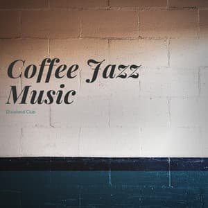 Coffee Jazz Music - Retro Lounge & Jazz Instrumental Music - Dixieland Club