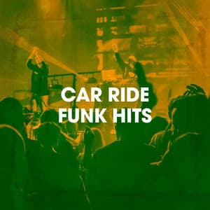 Car Ride Funk Hits - Funky Dance