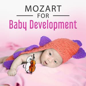 Mozart for Baby Development – Brilliant Collection for Toddlers, Build Your Baby IQ - Baby Music