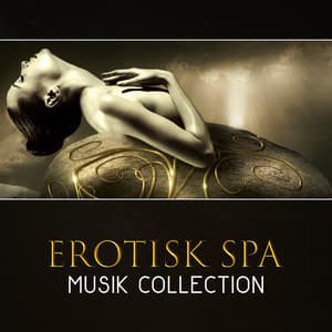 Erotisk spa musik collection - Sensuell massage, Stimulering av sinnena, Tantras sexmusik, Intimitet och avkoppling - Sensuell tantrisk musik