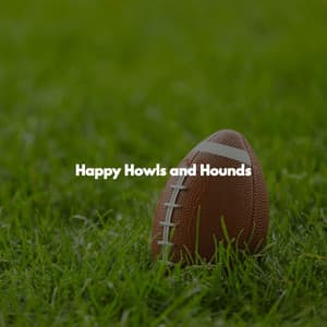 Happy Howls and Hounds - Ontspannende Muziek