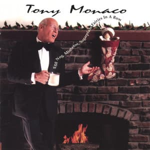 Egg Nog, Mistletoe, Sugarplum Fairies in a Row - Tony Monaco