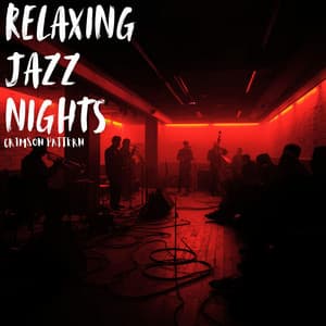 Crimson Pattern - Relaxing Jazz Nights