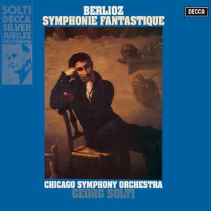 Berlioz: Symphonie fantastique; Overture Les francs-juges - Sir Georg Solti