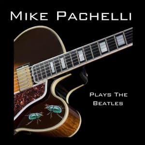 Plays the Beatles - Mike Pachelli