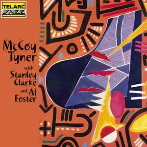 McCoy Tyner With Stanley Clarke And Al Foster - McCoy Tyner