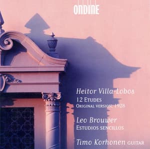 Villa-Lobos, H.: 12 Etudes / Brouwer, L.: Estudios Sencillos - Timo Korhonen