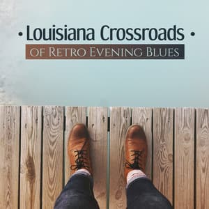 Louisiana Crossroads of Retro Evening Blues, Relaxing Time with Bass, Piano & Guitar - Green Blues Group