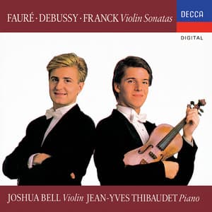 Fauré, Debussy, Franck: Violin Sonatas - Joshua Bell