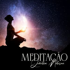 Meditação Quântica Noturna: Músicas Relaxantes de Fundo para Yoga, Spa e Durma Durante a Noite - Academia de Música para Massagem Relaxamento