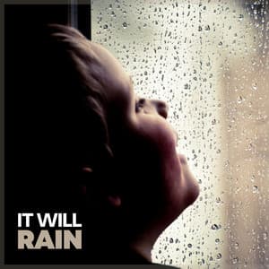 It Will Rain - Nature and Rain
