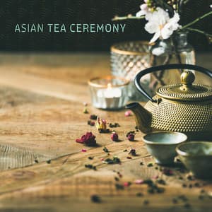 Asian Tea Ceremony - Earl Cooper