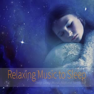 Relaxing Music to Sleep: Deep Sleep Music, Natural Sleep Aid - Deep Sleep Music DEA Channel
