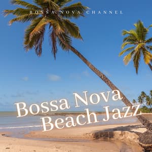 Bossa Nova Beach Jazz - Bossa Nova Deluxe