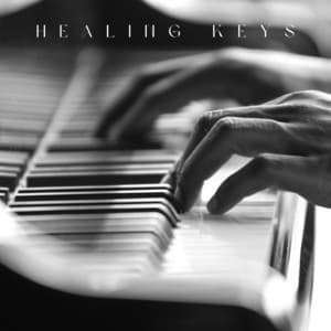 Healing Keys - Relaxing Piano Music Masters