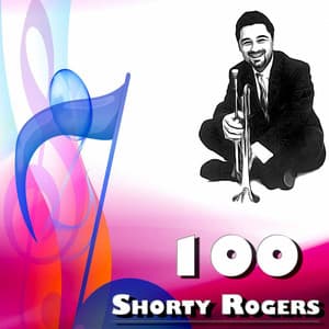 100 Shorty Rogers - Shorty Rogers