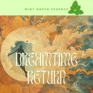 Dreamtime Return - Mint Green Essence