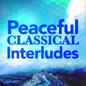 Peaceful Classical Interludes - Classical Sleep Music