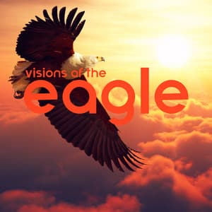 Visions of the Eagle: Spiritual Native American Music, Native Flute, Shamanic Drums - Spiritual Development Academy
