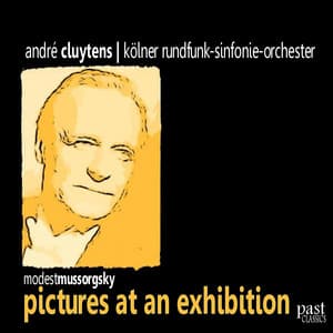 Mussorgsky: Pictures At an Exhibition - Kölner Rundfunk-Sinfonie-Orchester